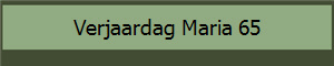 Verjaardag Maria 65